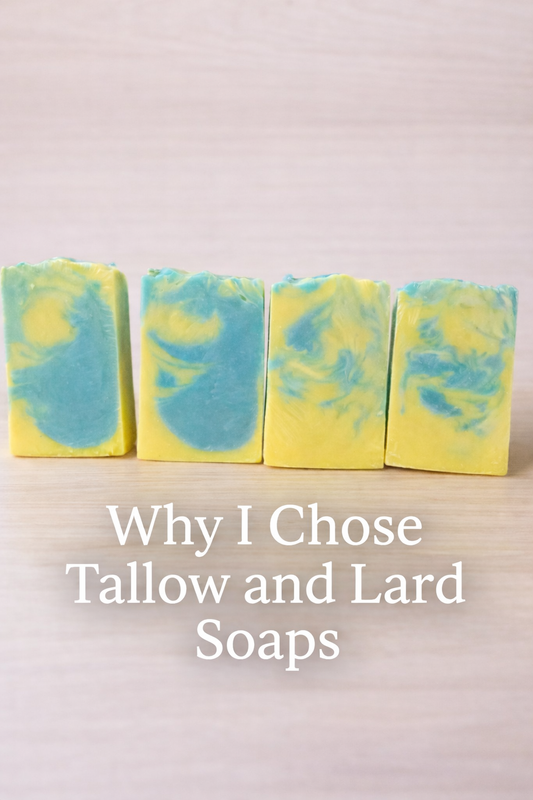 Why I Started Making Soap and Why I Chose Tallow and Lard